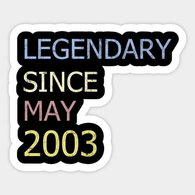 LEGENDARY SINCE MAY 2003 Sticker by BK55